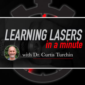 Learning Lasers in a Minute with Dr. Curtis Turchin